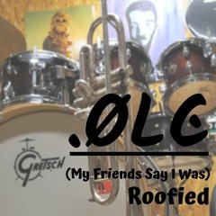 (My Friends Say I Was) Roofied