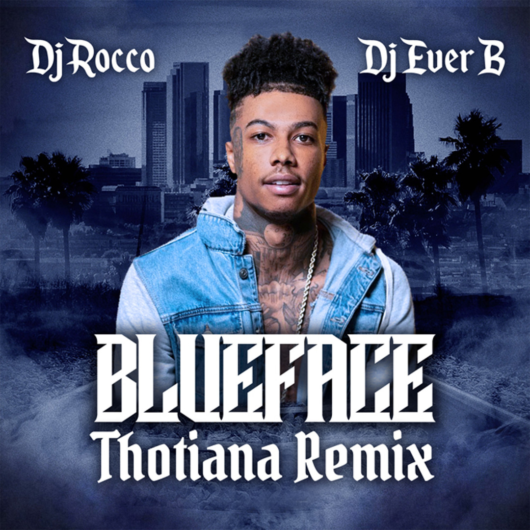 Blueface thotiana remix free download outlet