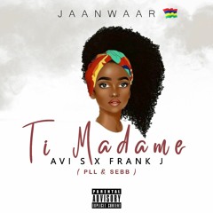 TI MADAME (PLL&SEBB) x FRANK J (JAANWAAR)