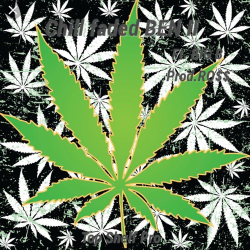 Chill Faded BEN II Ft. BIG B (Prod. RO$$)