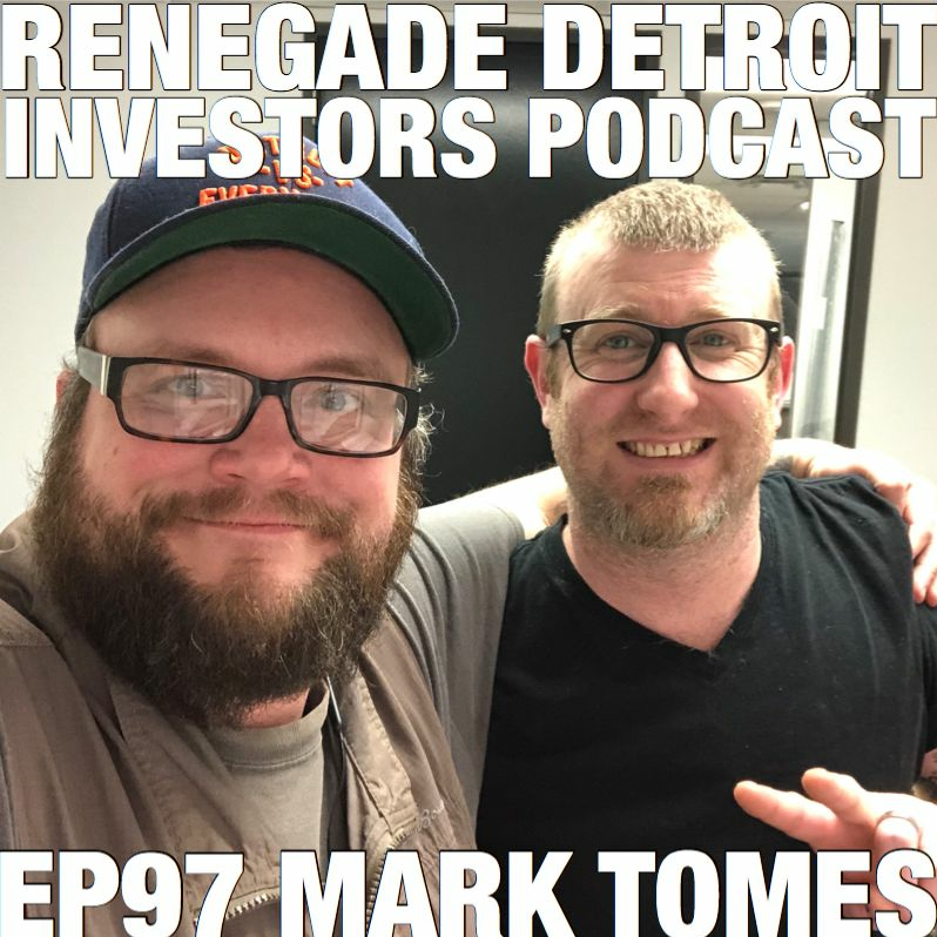 Renegade Detroit Investors Ep97 Mark Tomes episode artwork