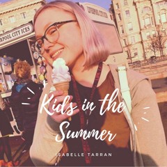 Kids in the Summer - Original Song