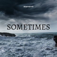 Sometimes