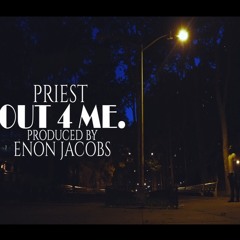 Priest - Out 4 Me (Produced by Enon Jacobs) :::MUSIC VIDEO IN THE LINK:::