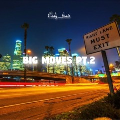 Big Moves pt.2 - Cody_beats