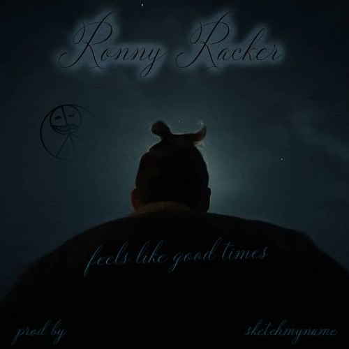 Ronny  Racker - Feels Like Good Times