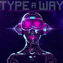 Eric Bellinger Type A Way (Remix) Ft. Chris Brown & Maxxcupid prod. OG PARKER