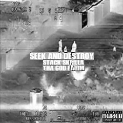 Tha God Fahim X Stack Skrilla - "Seek And Destroy" (Prod. By Benji Socrate$)
