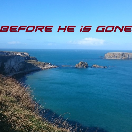 Before he is gone