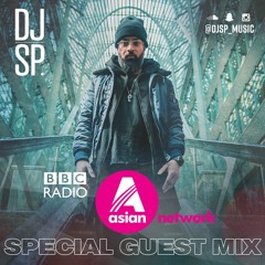 DJ SP MUSIC - STREET MIX - BBC ASIAN RADIO NETWORK EXCLUSIVE