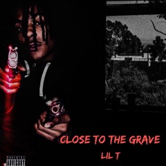 CLOSE TO THE GRAVE (MIX 1)