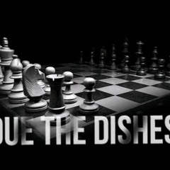 Due The Dishes