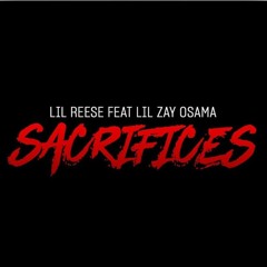 Lil Reese - "Sacrifices" Ft. Lil Zay Osama