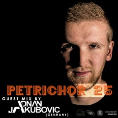 Petrichor 25 - guest Adnan Jakubovic [23-02-2019]