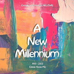 A New Millennium (classic house mix) [1998-2003]