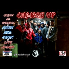 Change Up ft. Oxburg(Litt Jagger) & Noon Dha Goon