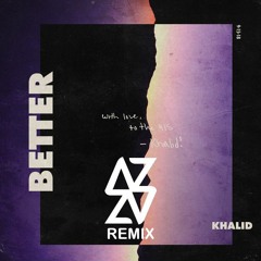 Khalid - Better (Androklez Remix)