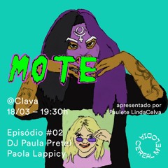 Mote Ep 02 – Paula Petrel e Paola Lapiccy