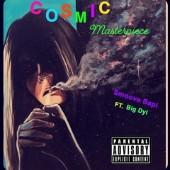 Cosmic Masterpiece (feat. Big Dyl)