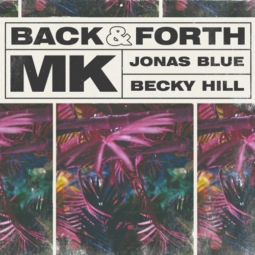 MK ft. Jonas Blue & Becky Hill - Back & Forth (DOONS Edit)