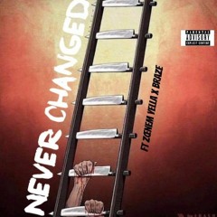never chnaged ft zoenem yella x Braze