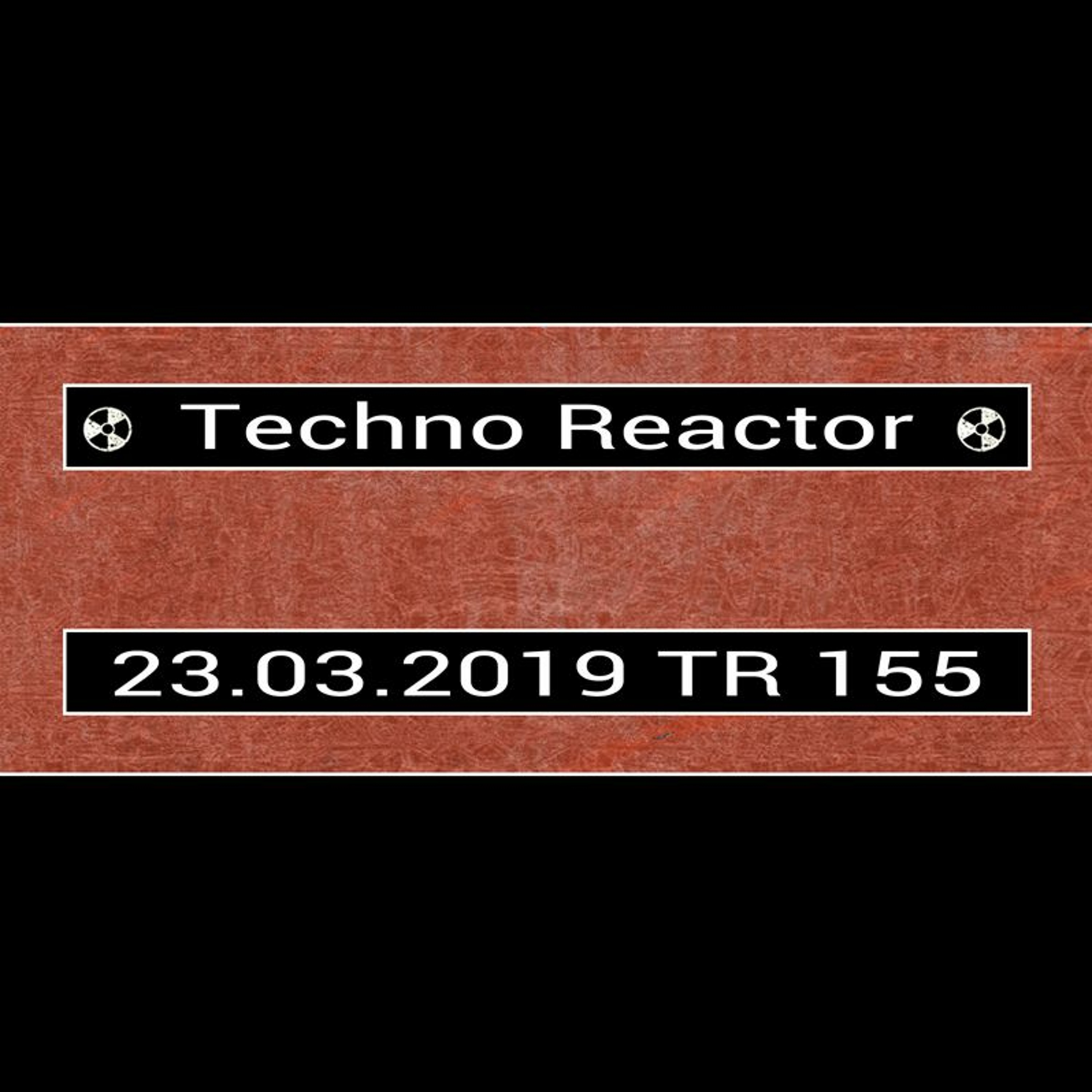 TR-155-Juergen-Lapuse-Techno-Reactor-2019-03-23 episode artwork