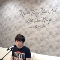 Người Từng Yêu Anh Rất Sâu Nặng - Cover By Mr. Siro (Piano Version)