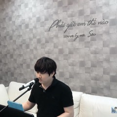 Phải Giữ Em Thế Nào + Lắng Nghe Nước Mắt - Mr Siro (Piano Cover)
