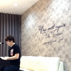 Yêu Một Người Vô Tâm - Cover By Mr. Siro