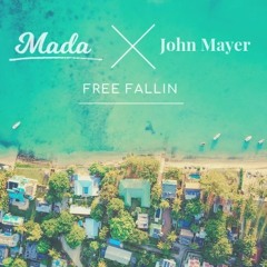 Mada X John Mayer - Free Fallin