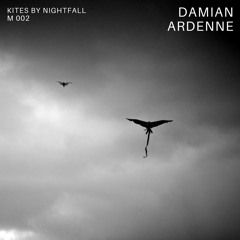 Deep House - Damian Ardenne @ Kites By Nightfall - M002