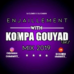 DJ CLEMSO X DJ CHABIN - Enjaillement With KOMPA GOUYAD Vol.1 MIX 2019