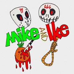 MIKE AND IKE (FT. CHAUNCEY) (PROD. SOLSA)