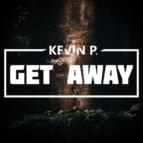 Pontifexx - Get Away (KEVIN P. Remix)