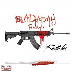 Re$ha - Bladadah Freestyle Official(Mastered)