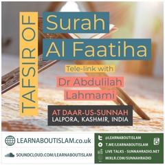 Tafseer Surah Al-Faatiha - Dr Abdulilah Lahmaami | Daar-us-Sunnah Lalpora
