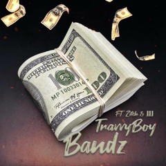 Bandz (Ft. Zitch, JJJ)