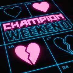 Champion ft. Prima - Weekend