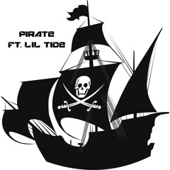 Pirate ft. Lil Tide