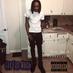 Sav Too Much - Too Much Freestyle