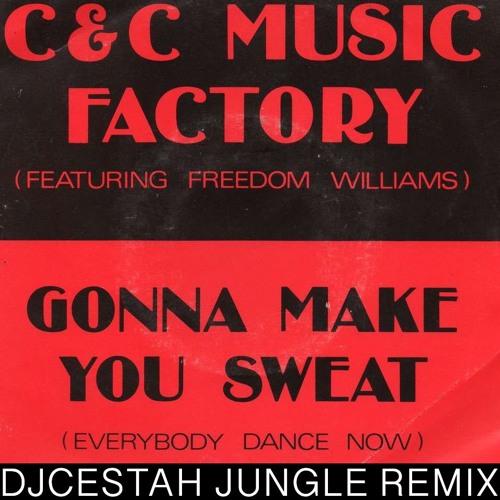 C+C Music Factory - Gonna Make You Sweat ( DjCestah Jungle RePlay ...