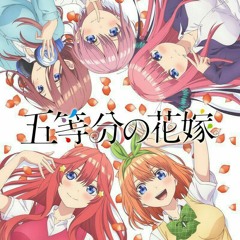 Stream Gotoubun no Hanayome Season 2, OP ○ Opening FULL 「Gotoubun no  Katachi 」by Nakanoke no Itsuzugo by Volugar