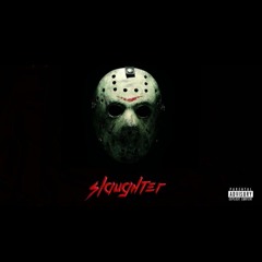 Slaughter (prod.rocktee)