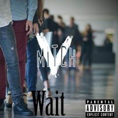 Wait