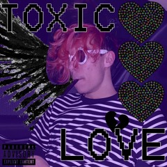 Toxic Love (Prod. Kcaaz)