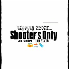 Giore vendoza ft. LBM Stacks-Shooters Only