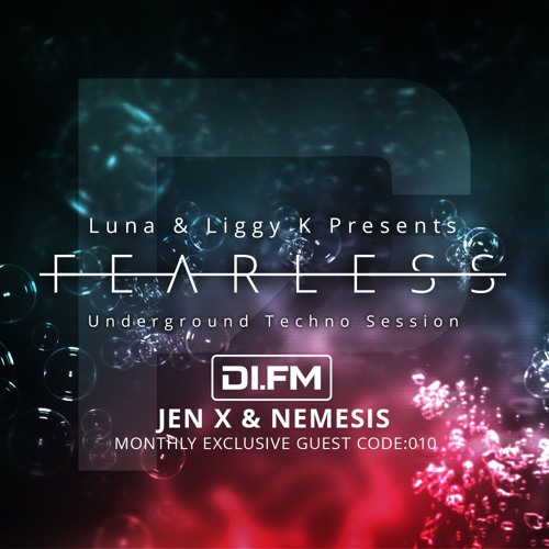 FEARLESS PODCAST EX @ DI.FM CODE010 - JEN X & NEMESIS