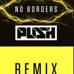 M.I.K.E. Push - No Borders (Echonine Remix)