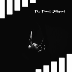 THIS TIME IS DIFFERENT - The One