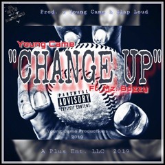 Young Came - Change Up Ft. Bozzy  prod. Slap Loud